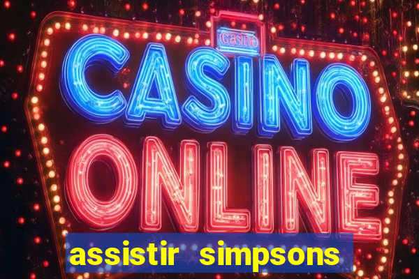 assistir simpsons online dublado